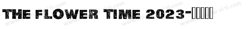 THE FLOWER TIME 2023字体转换